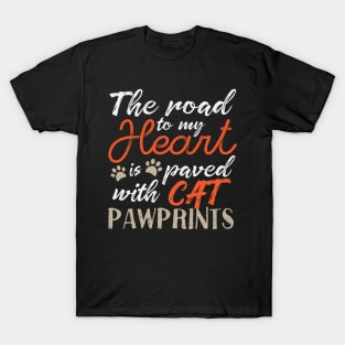 The road to my heart is paved with cat pawprints T-Shirt